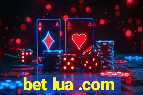 bet lua .com